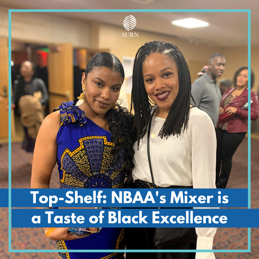 Top-Shelf: NBMBAA’s Mixer is a Taste of Black Excellence