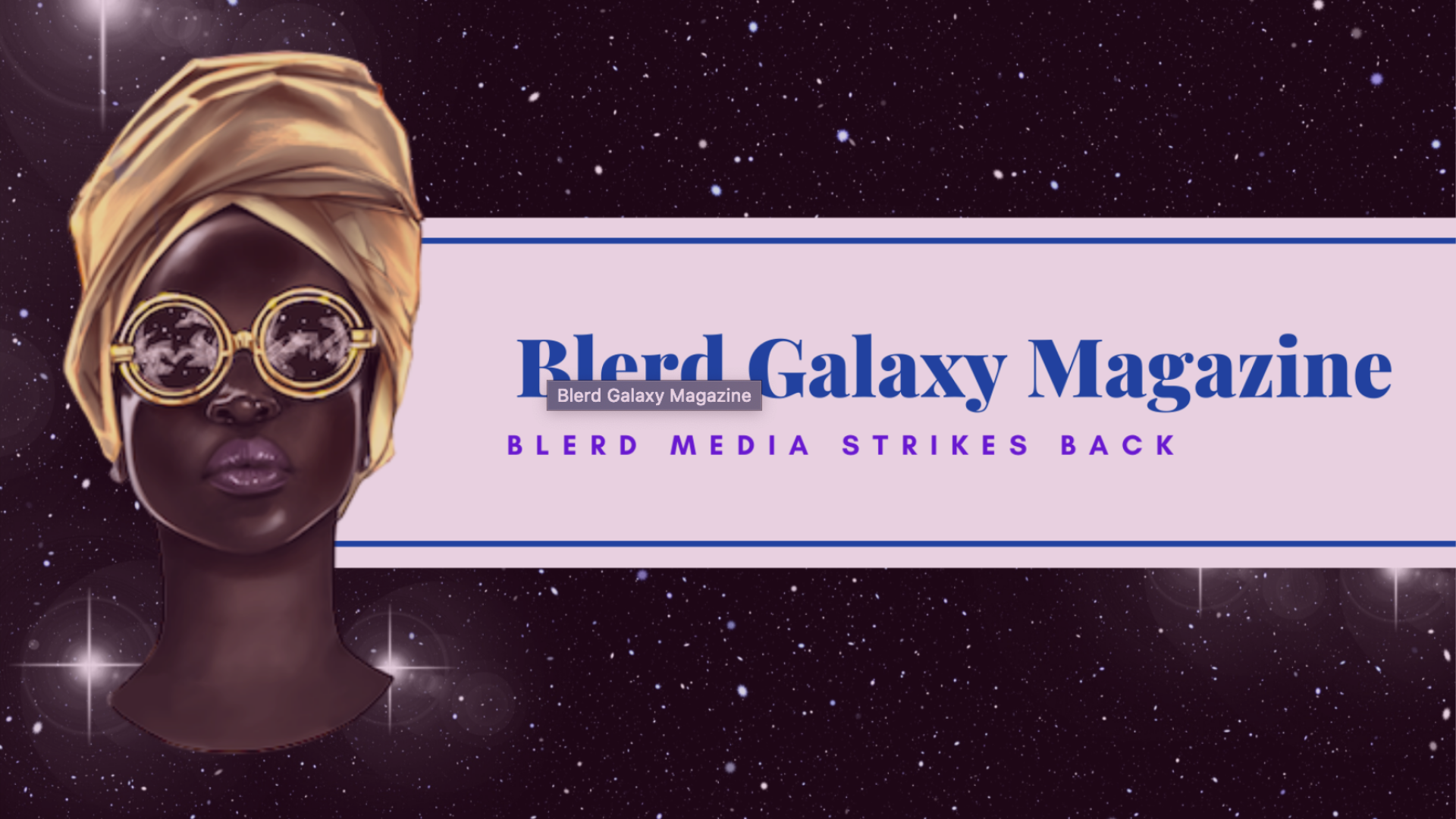 Fearsome Foursome: The Women Behind Blerd Galaxy