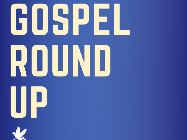 gospel round up 1