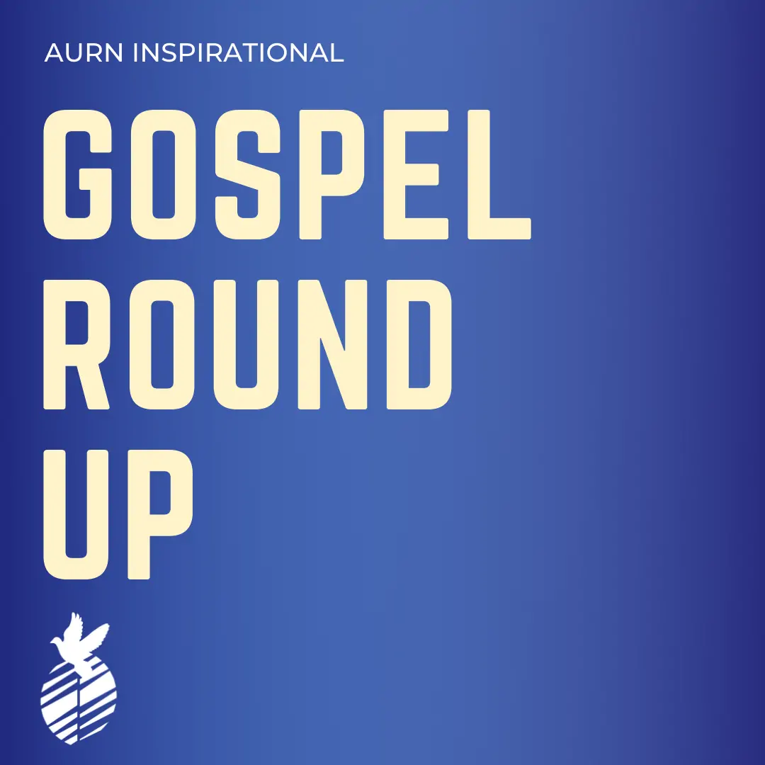 Gospel Round Up: 5/24/23