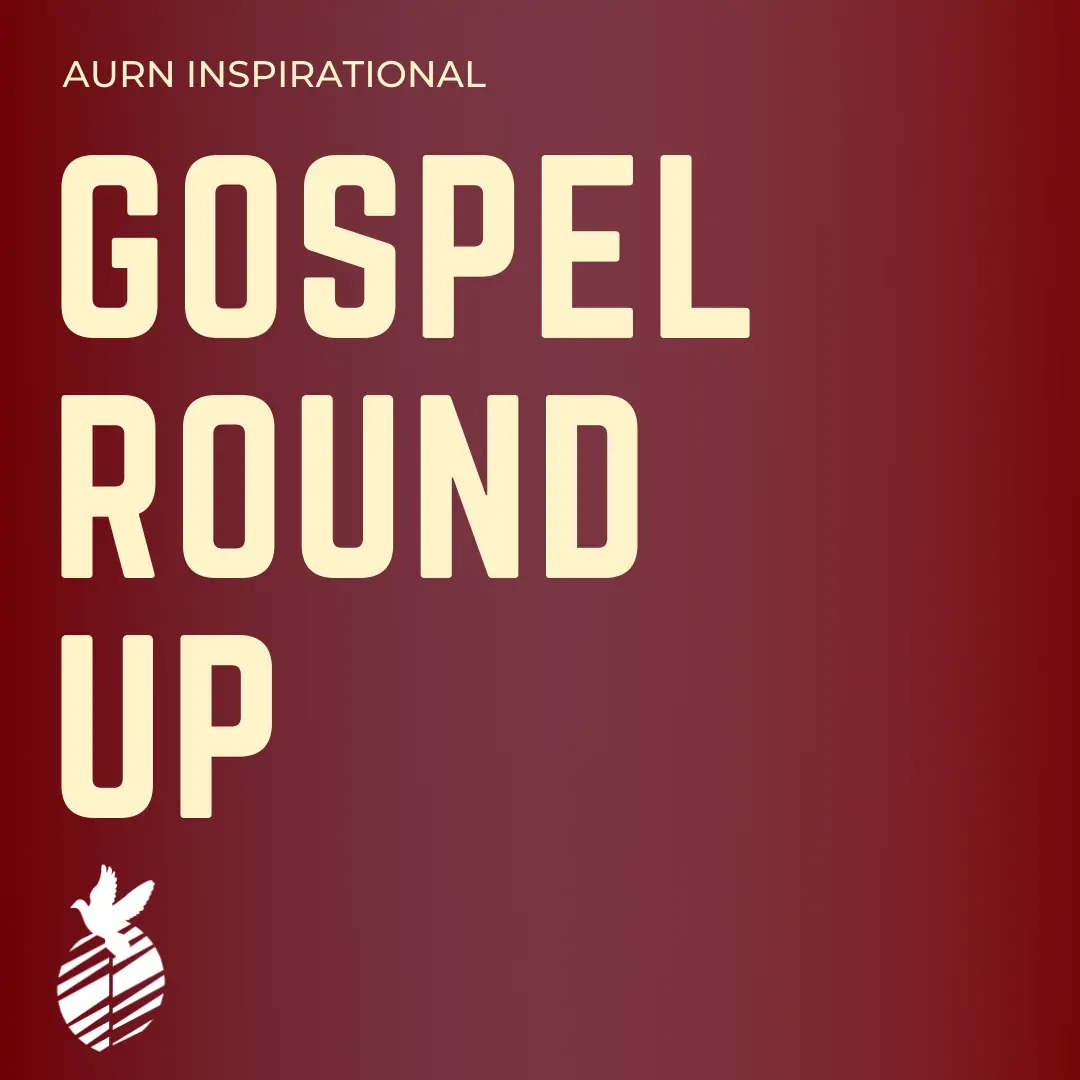 Gospel Round Up: 9/13/23